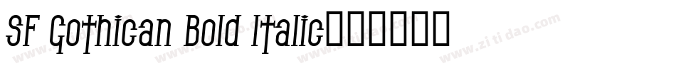 SF Gothican Bold Italic字体转换